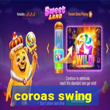 coroas swing